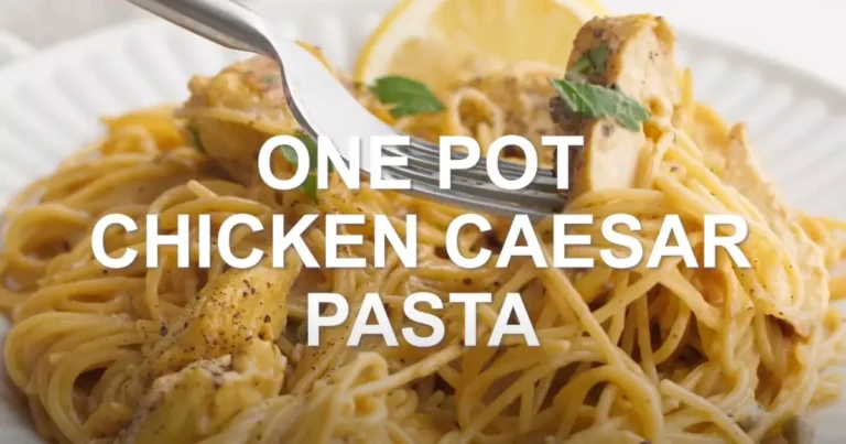 One-Pot Chicken Caesar Pasta Recipe